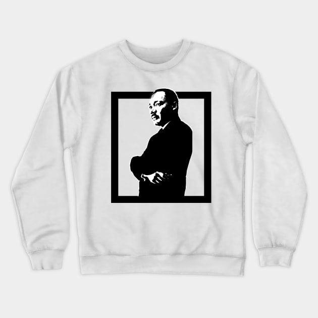 Dr. Martin Luther King Jr. Crewneck Sweatshirt by TheLaundryLady